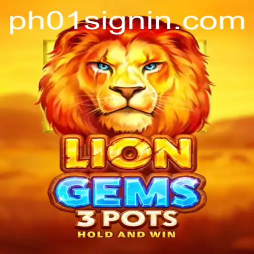 LionGems3pots: An Engaging Adventure in the World of Gaming