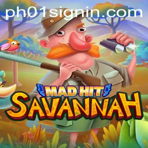 MadHitSavannah: An Exciting Adventure Awaits